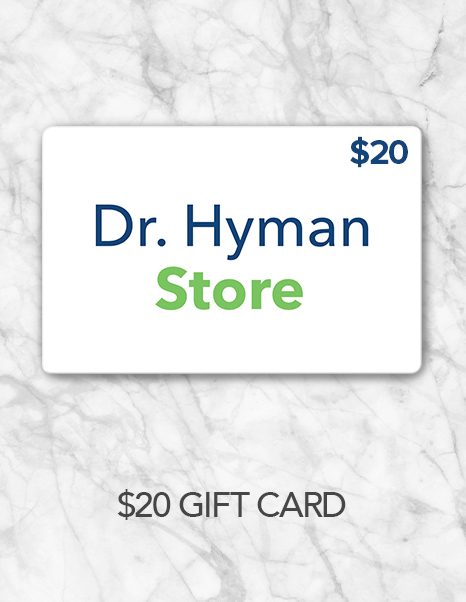 $20 Gift Card for Dr. Hyman’s Store